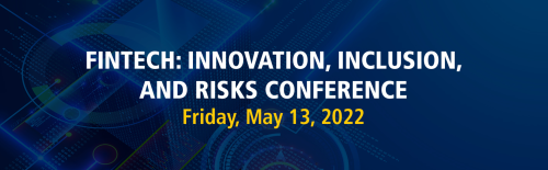 Fintech: Innovation, Inclusion, and Risks Conference